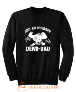 Just Ordinary Demi Dad Moana Sweatshirt