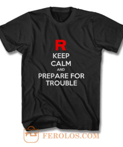 Keep Calm and Prepare For Trouble LADY FIT Pokemon Go Nintendo T Shirt