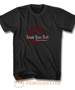 Know Your Roll T Shirt