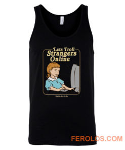 Lets Troll Strangers Online Tank Top