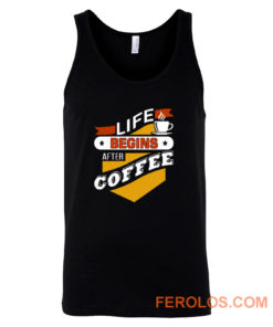 Life Begins After Coffee Quote Tank Top