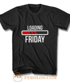 Loading Friday Funny T Shirt