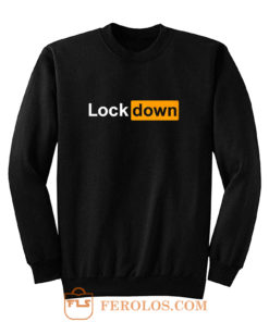 Lock Down Parody Porn Hub Social Distancing Fathers Day Top Sweatshirt