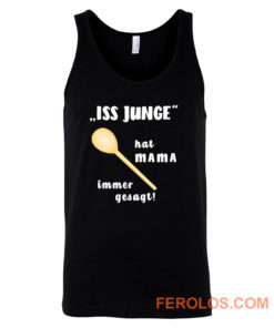 Loeffel Iss Junge hat MAMA immer gesagt Tank Top