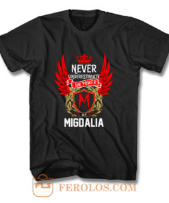 Never Underestimate The Power Migdalia T Shirt