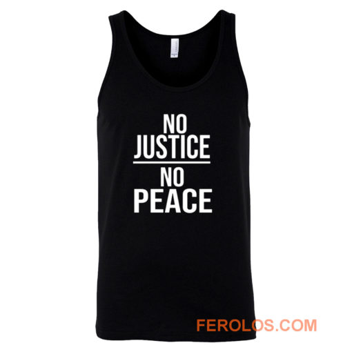 No Justice No Peace Quote Tank Top