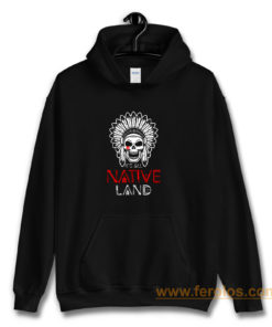 No One is Illegal on Stolen Land Native American Hoodie