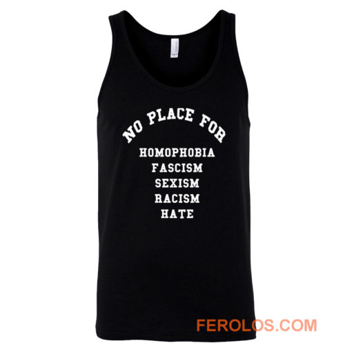 No Place for Sexism Racism Tank Top