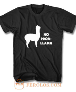 No Prob LLAMA T Shirt