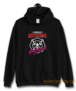 Proud Firefighter Girlfriend Firefighter Family Apparel Hoodie