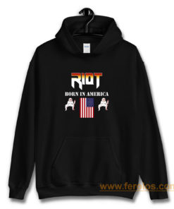 RIOT Born In America Hoodie