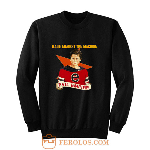 Rage Against The Machine RATM Evil Empire Sweatshirt