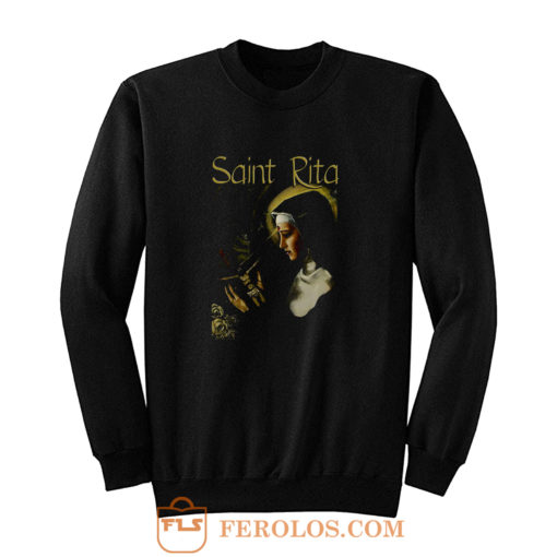 SAINT RITA Catholic Sweatshirt