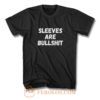 Sleeves Are BullshiRunning Biking Shoppingt T Shirt