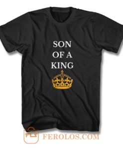 Son Of A King T Shirt