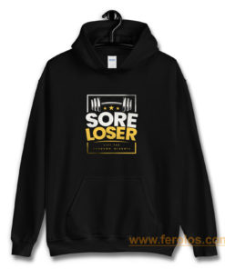 Sore Loser Hoodie