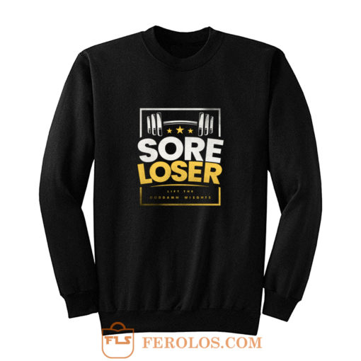 Sore Loser Sweatshirt