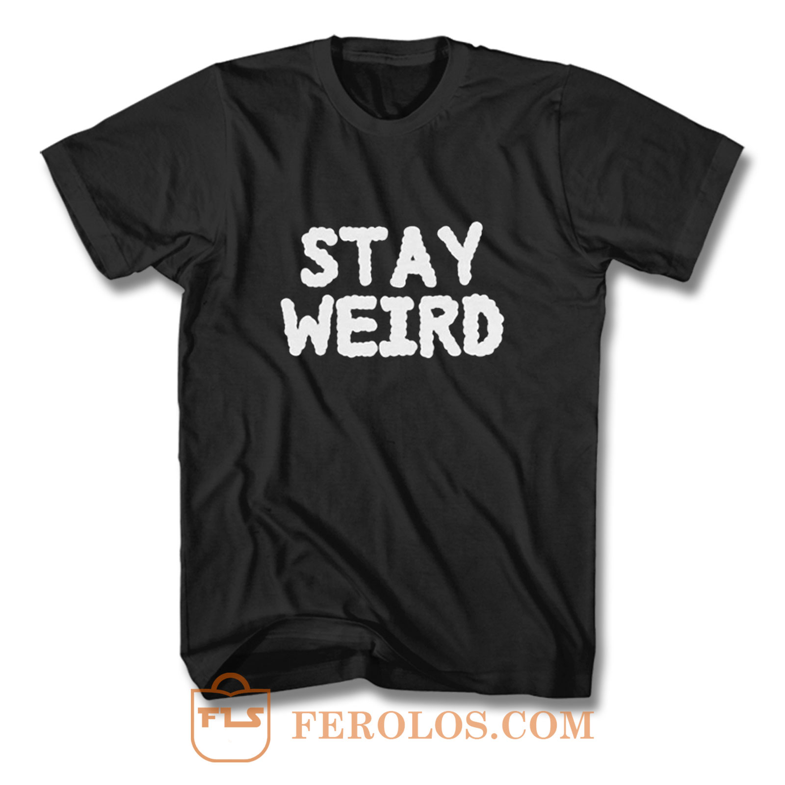 Stay Weird - Aesthetic T Shirt | FEROLOS.COM