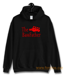 The Bass father t for Bass Guitarist Hoodie