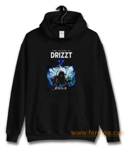 The Legend of Drizzt DoUrden EXILE Hoodie