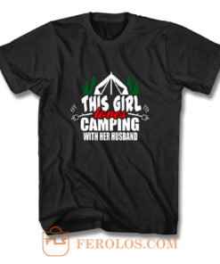 This Girl Loves Camping With His Wife T Shirt