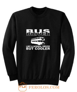 bus driver Sweatshirt