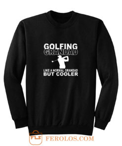 golf grandad Sweatshirt