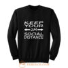 social distance keep your 2M distance Sweatshirt