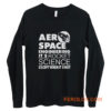 Aero Space Engineering Its Rocket Science Except When Its Not Long Sleeve