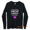 Always Refreshing Throat Punch Get Yours Today Long Sleeve