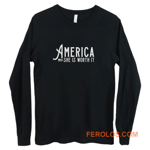 America She Is Worth It Long Sleeve