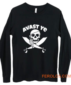 Avast Ye Pirate Long Sleeve