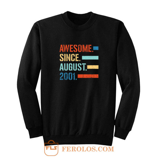 Awesome Since August 2001 Sweatshirt