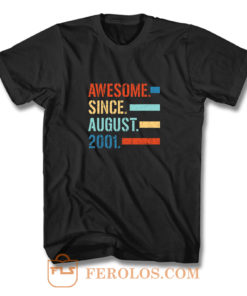 Awesome Since August 2001 T Shirt