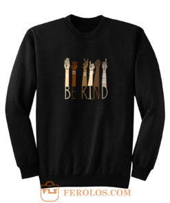 Be Kind Hand Art Sweatshirt