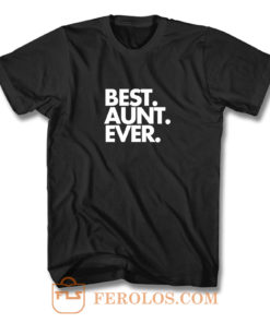 Best Aunt Ever Quote T Shirt