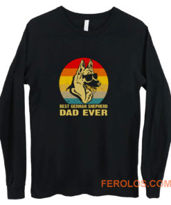 Best German Shepherd Dad Ever Long Sleeve