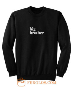 Big Brother Sweatshirt