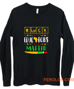 Black Educator Magic Black History Month Teacher Matter Periodic Table Of Elements Long Sleeve