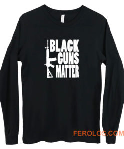 Black Guns Matter Long Sleeve