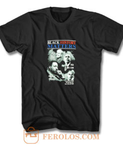 Black History Matters T Shirt