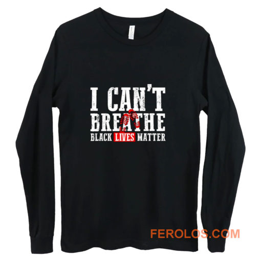 Black Lives Matter I Cant Breathe Footprints Long Sleeve