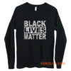 Black lives Matter peaceful protest Long Sleeve