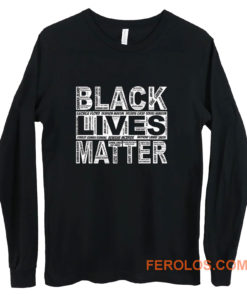 Black lives Matter peaceful protest Long Sleeve