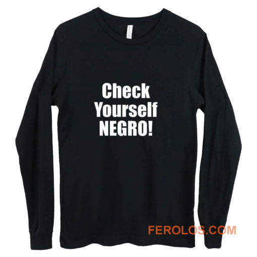 Check Yourself Negro Cornell West New Interview Long Sleeve