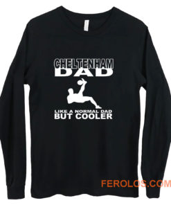 Cheltenham dad grandad or fan Long Sleeve