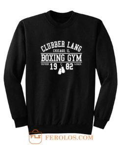 Clubber Lang Boxing Gym Retro Rocky 80s Workout Gym Sweatshirt