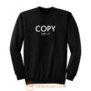 Copy Ctrl C Sweatshirt