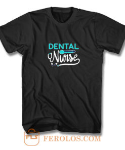 Dental Nurse T Shirt