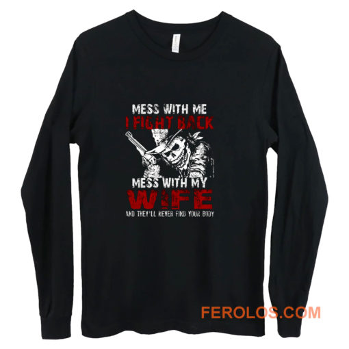 Dont Mess with my Wife Long Sleeve